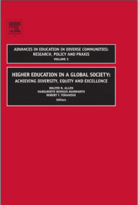 Image of ADVANCES IN EDUCATION IN DIVERSE COMMUNITIES: RESEARCH, POLICY AND PRAXIS VOLUME 5 HIGHER EDUCATION IN A GLOBAL SOCIETY: ACHIEVING DIVERSITY, EQUITY AND EXCELLENCE