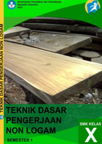 Image of Teknik Dasar Pengerjaan Non Logam 1 (buku siswa)