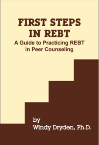 Image of FIRST STEPS IN REBT: A Guide to Practicing REBT in Peer Counseling