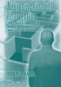 Image of The Practical Treatment of Severe Behavioral Dyscontrol after Acquired Brain Injury