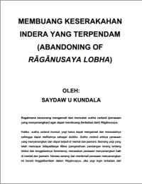 Image of MEMBUANG KESERAKAHAN
INDERA YANG TERPENDAM
(ABANDONING OF
RĀGĀNUSAYA LOBHA)