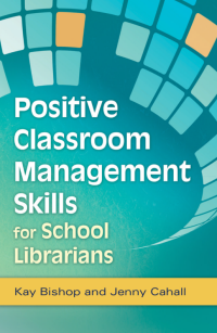 Image of Positive Classroom Management Skills For School Librarians