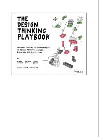 Image of The Design Thinking Play Book Mindful Digital Transformation Of Teams Products Services Buisinesses And Ecosystems