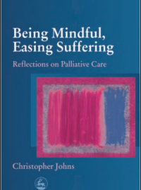 Image of Being Mindful Easing Suffering Reflections On Palliative Care