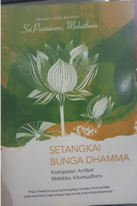 Image of Setangkai Bunga Dhamma Kumpulan Artikel Bhikkhu Khemadhiro