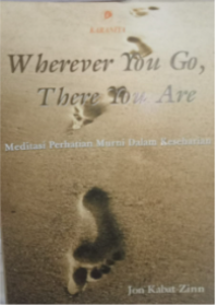 Image of Wherever You Go There You Are Meditasi Perhatiahan Dalam Kesehariahan