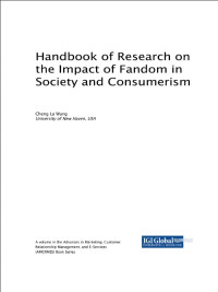 Image of Handbook of Research on
the Impact of Fandom in
Society and Consumerism