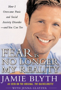 Image of Fear Is No Longer My Reality How I Overcame Panic and Social Anxiety Disorder—and You Can Too