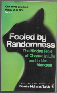 Image of Fooled by Randomness : The Hidden Role of Chance in Life and in the Markets