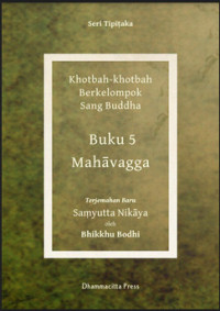 Image of KItab Suci Khotbah-khotbah Berkelompok Sang Buddha Terjemahan baru Saṃyutta Nikāya  Buku 5