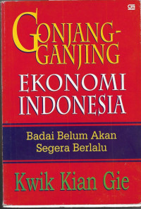Image of Gonjang Ganjing Ekonomi Indonesia: Badai Belum Akan Segera Berlalu