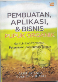 Image of Pembuatan Apliksi & Bisnis Pupuk Organik dari Limbah Pertanian, Peternakan dan Rumah Tangga