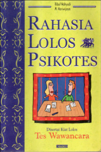Image of Rahasia Lolos Psikotes : disertai kiat lolos tes wawancara