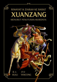 Image of Riwayat & Ziarah Ke Barat XUANZANG Menurut Penuturan Muridnya
