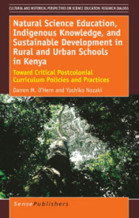 Image of Natural Science Education, Indigenous Knowledge, and Sustainable Development in Rural and Urban Schools in Kenya