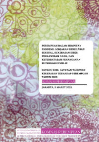 Image of LONJAKAN KEKERASAN SEKSUAL, KEKERASAN SIBER, PERKAWINAN ANAK, DAN KETERBATASAN PENANGANAN DI TENGAH COVID-19